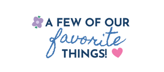 A few of our favorite things